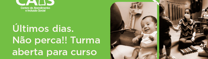 Curso CAIS com vivência prática. Faça sua inscrição!